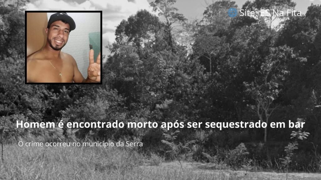 Corpo com marcas de tiro é encontrado em plantação de eucalipto após ser sequestrado em bar na Serra